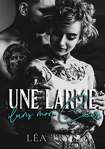 Une larme dans mon cœur - Léa Trys (2021)