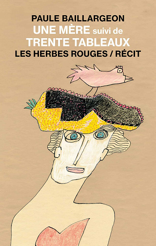 Une mère suivi de Trente tableaux - Paule Baillargeon (2020)