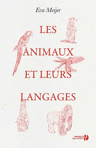 Les Animaux et leurs langages - Eva MEIJER