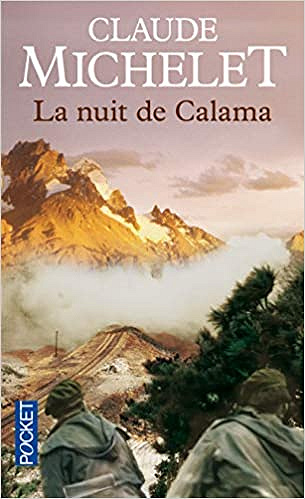 La nuit de Calama - Claude MICHELET