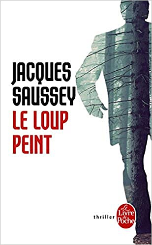 Le Loup peint - Jacques Saussey