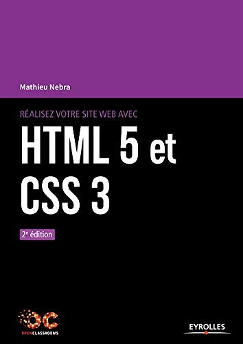 Réalisez votre site web avec HTML 5 et CSS 3 - Mathieu Nebra