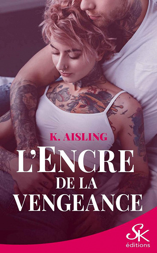 L'encre de la vengeance - K. Aisling (2021)