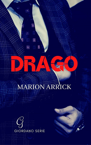 Drago (Giordano, t.4) - Marion Arrick (2021)