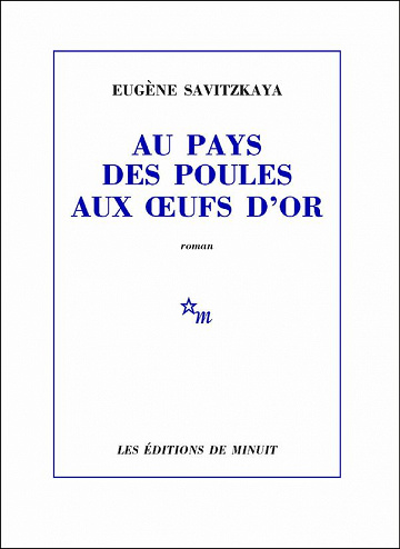 Au pays des poules aux œufs d'or - Eugène Savitzkaya (2020)