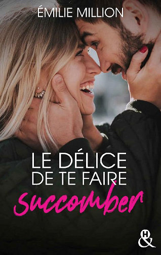 Le délice de te faire succomber - Emilie Million (2021)