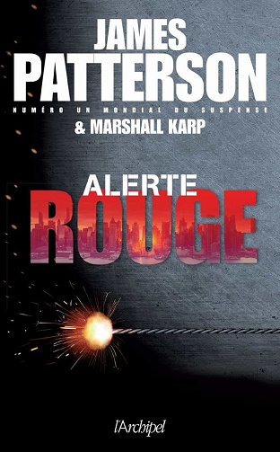 Alerte rouge - James Patterson, Marshall Karp (2020)