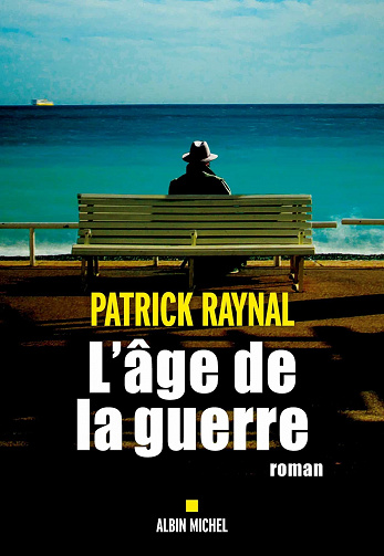 L'Age de la guerre - Patrick Raynal (2021)