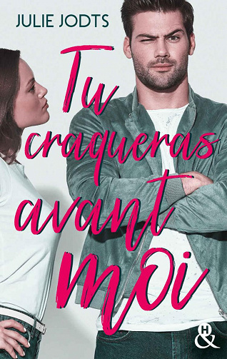 Tu craqueras avant moi - Julie Jodts