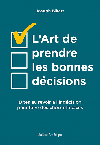 L'Art de prendre les bonnes décisions - Joseph Bikart (2020)