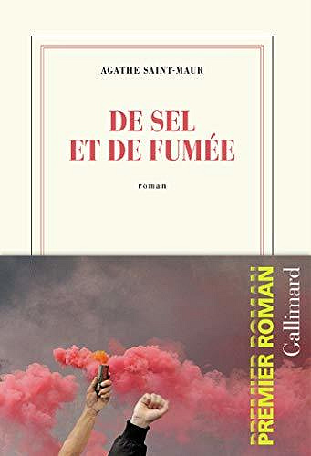 De sel et de fumée - Agathe Saint-Maur (Rentrée Littérature 2021)