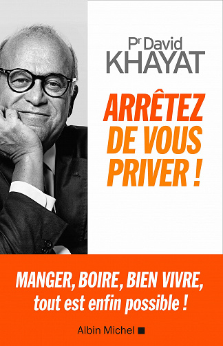 Arrêtez de vous priver ! - David Khayat (2021)
