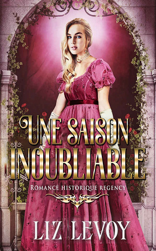 Une saison inoubliable - Liz Levoy (2021)