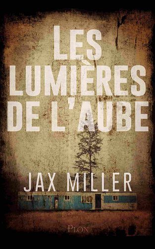 Les lumières de l'aube - Jax MILLER (2020)