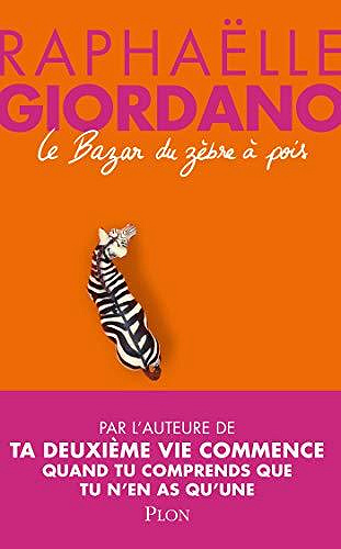 Le bazar du zèbre à pois - Raphaëlle GIORDANO (2021)