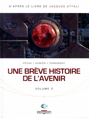 Une brève histoire de l'avenir - 2. Volume 2