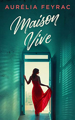 Maison Vive - Aurélia Feyrac (2021)