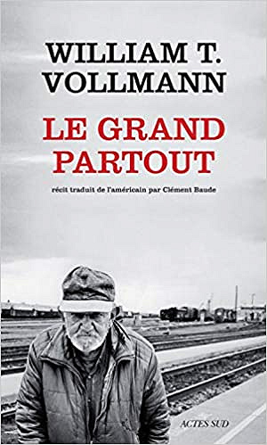 Le grand partout - William T. Vollmann
