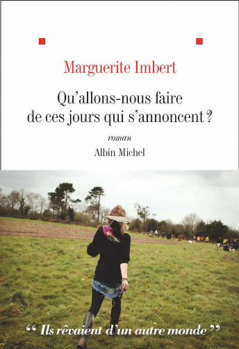 Qu'allons nous faire de ces jours qui s'annoncent ? - Marguerite Imbert (2021)