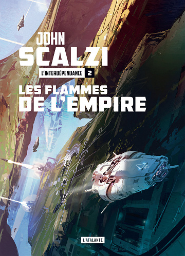 Les Flammes de l'empire [L’Interdépendance, Tome 2] - John Scalzi (2020)