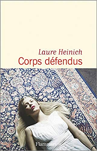 Corps défendus - Laure Heinich (2021)