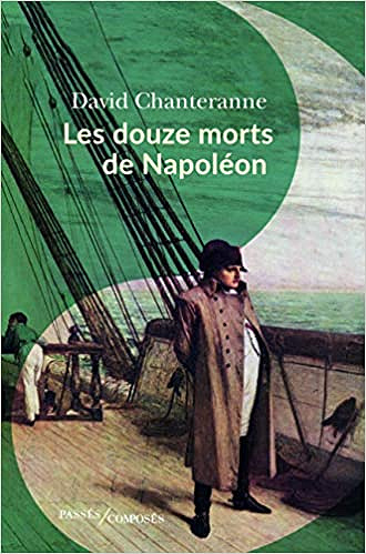 Les douze morts de Napoléon - David Chanteranne (2021)