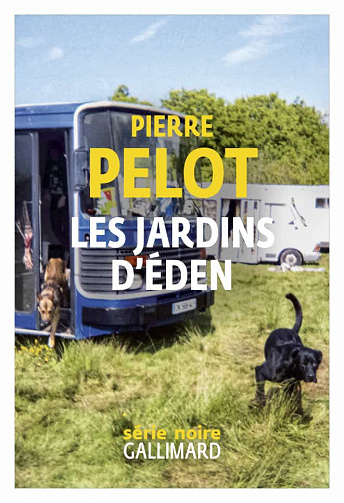 Les jardins d'Eden - Pierre Pelot (2021)