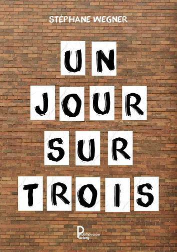 Un jour sur trois - Stéphane Wegner (2021)