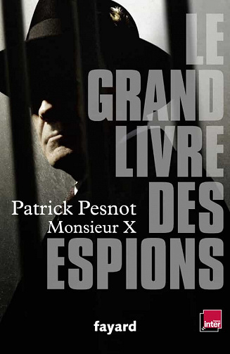 Le grand livre des espions - Patrick Pesnot