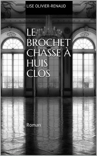 Le brochet chasse à huis clos - Lise Olivier-Renaud (2021)