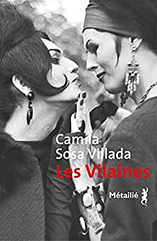 Les Vilaines - Camila Sosa Villada (2021)