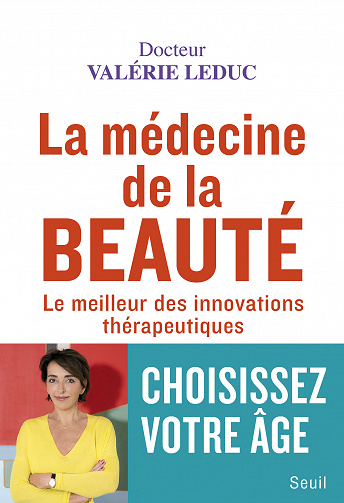 La Médecine de la beauté: Le meilleur des innovations thérapeutiques - Valérie Leduc (2021)