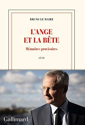 L’ange et la bête: Mémoires provisoires - Bruno Le Maire (2021)