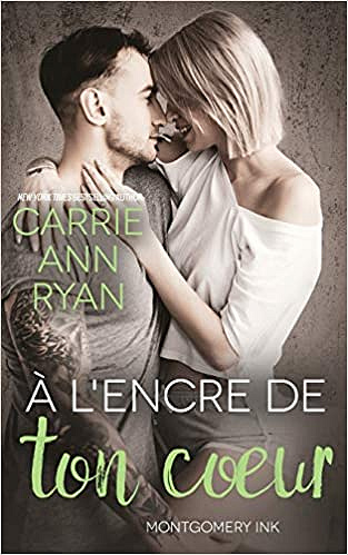 Montgomery Ink T0.5 : A l'encre de ton coeur de Carrie Ann Ryan (2021)