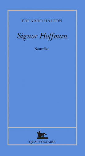 Eduardo Halfon - Signor Hoffman
