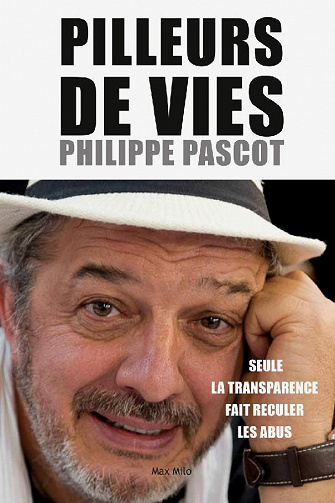 Philippe Pascot - Pilleurs de vies