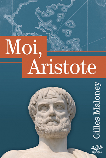 Moi, Aristote - Gilles Maloney (2020)