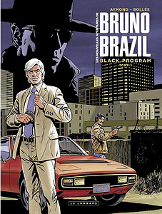Les Nouvelles Aventures de Bruno Brazil - Tome 1 - Black Program