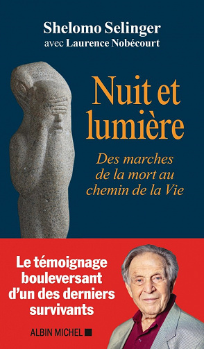 Nuit et lumière : Des marches de la mort au chemin de la Vie - Shelomo Selinger, Lorette Nobécourt (2021)