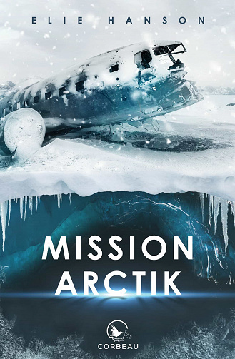 Mission Arctik - Elie Hanson (2020)