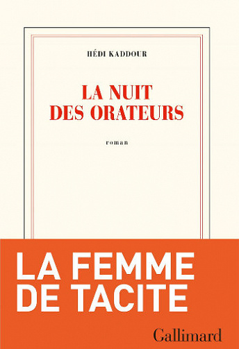 La nuit des orateurs - Hédi Kaddour (Rentrée Littérature 2021)