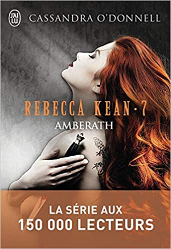Rebecca Kean, Tome 7 : Amberath - Cassandra O'Donnell (2021)