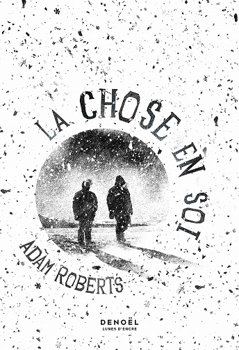 La Chose en soi - Adam Roberts (2021)