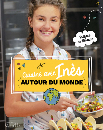 Cuisine avec Inès autour du monde - Inès Gauthier (2020)