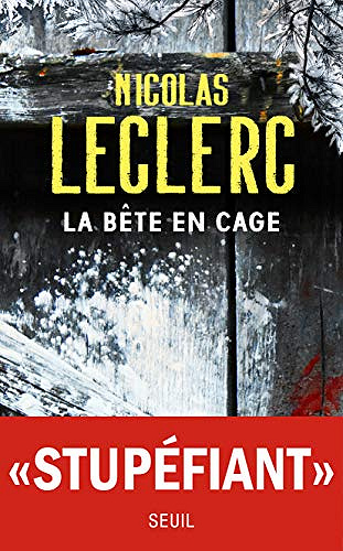 La bête en cage - Nicolas Leclerc (2021)