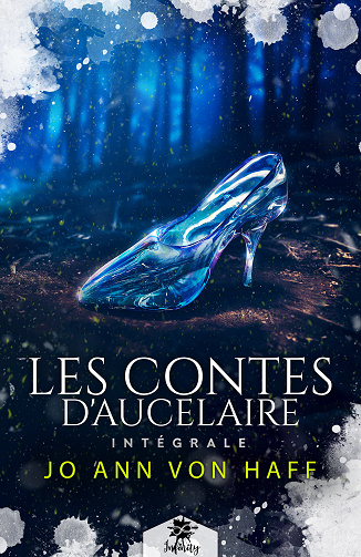Les Contes d'Aucelaire - L'intégrale - Jo Ann von Haff (2021)