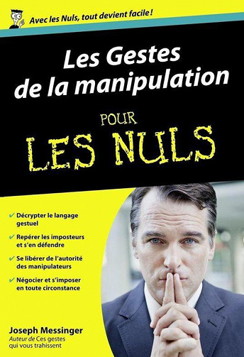 Les Gestes de la manipulation pour les Nuls - Joseph MESSINGER