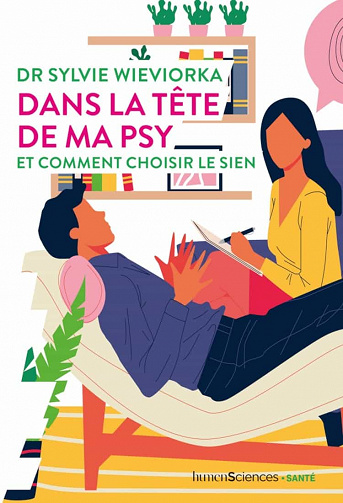 Dans la tête de ma psy: Et comment choisir le sien - Sylvie Wieviorka (2021)