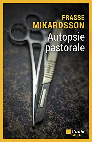 Autopsie pastorale - Frasse Mikardsson (2021)