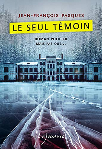Le seul témoin - Jean-François Pasques (2021)